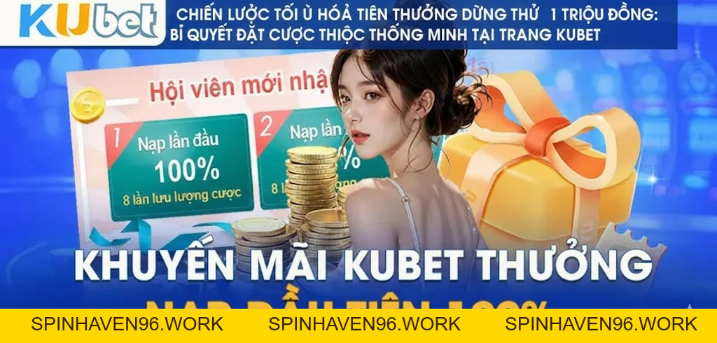 Chiến Lược Tối Ưu Hóa Tiền Thưởng Dùng Thử 1 Triệu Đồng: Bí Quyết Đặt Cược Thông Minh Tại Trang Kubet – KUBET88 | Casino Online & Cá Cược Thể Thao Uy Tín - spinhaven96.work